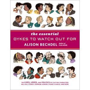 The Essential Dykes to Watch Out for -- Alison Bechdel